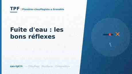Fuite d&rsquo;eau : les bons réflexes avant qu&rsquo;on arrive